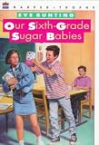 Our Sixth-grade Sugar Babies