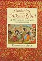 Gardening With Silk and Gold: A History of Gardens in Embroidery