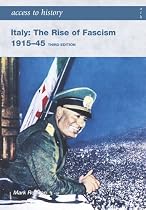 Italy: The Rise of Fascism 1915-1945 (Access to History)