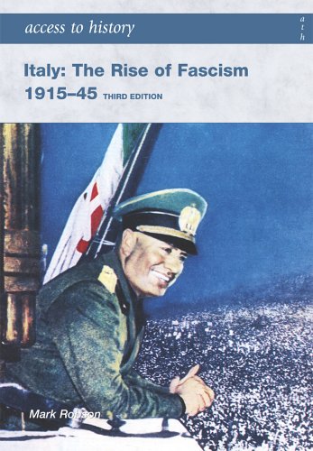 Italy: The Rise of Fascism 1915-1945 (Access to History)