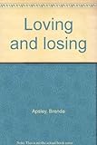 Loving and losing