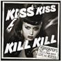 Kiss Kiss Kill Kill