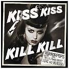 Kiss Kiss Kill Kill