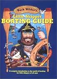 Buck Wilder's Little Skipper Boating Guide: A Complete Introduction to the World of Boating for Little Skippers of All Ages