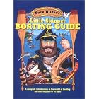 Buck Wilder's Little Skipper Boating Guide: A Complete Introduction to the World of... by Timothy R. Smith and Thomas G. Mills