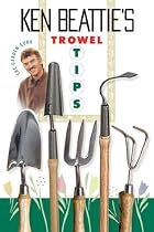 Trowel tips: Gardening hints from Canada's garden guru