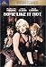 Some Like It Hot