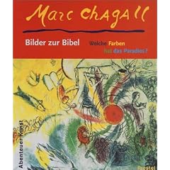 Marc Chagall. Bilder zur Bibel. Welche Farben hat das Paradies? (Prestel Abenteuer Kunst) (Gebundene Ausgabe)