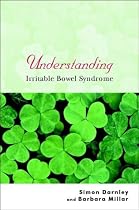 Understanding Irritable Bowel Syndrome (Understanding Illness & Health)