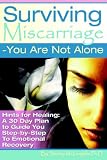 Picture Of Surviving Miscarriage: --You Are Not Alone (Stacy McLaughlin Ph.D)