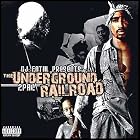 2Pac-DJ Fatal-The Underground Railroad (Mixtape) by  2Pac 