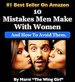 10 Mistakes Men Make With Women & How To Avoid Them (The Wing Girl Method)