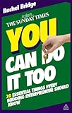 You can do it too : 20 essential things every budding entrepreneur should know