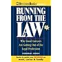 Running from the Law: Why Good Lawyers Are Getting Out of the Legal Profession
