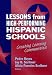 Lessons from High-Performing Hispanic Schools: Creating Learning Communities (Critical Issues in Educational Leadership Series)