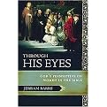 Through His Eyes (God's Perspective on Women in the Bible) (Paperback)