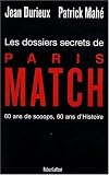 Les Dossiers Secrets de Paris Match