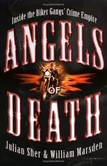 Angels of Death: Inside the Bikers' Empire of Crime