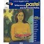 Initiez-vous au pastel avec les Grands Ma�tres de Henri Senarmont