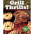 Grill Thrills!: Recipes and Inspiration for Creative Grilling