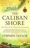The Caliban Shore: The Fate of the Grosvenor Castaways