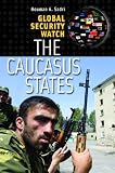 Global Security Watch - The Caucasus States
