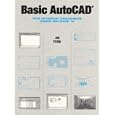 Basic Autocad for Interior Designers Using Release 14 by Jin Feng