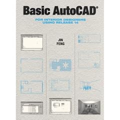 Basic Autocad for Interior Designers Using Release 14