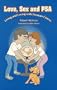 Love, Sex and PSA - Living and Loving with Prostate Cancer