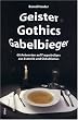 Geister Gothics Gabelbieger -66 Antworten auf Fragw�rdiges aus Esoterik und Okkultismus