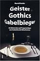 Geister Gothics Gabelbieger -66 Antworten auf Fragwürdiges aus Esoterik und Okkultismus