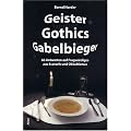 Geister Gothics Gabelbieger -66 Antworten auf Fragw�rdiges aus Esoterik und Okkultismus