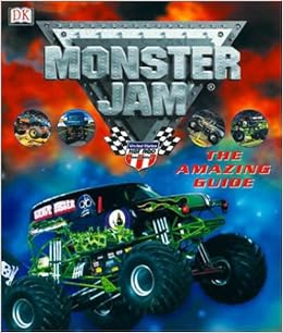 Monster Jam: The Amazing Guide: DK Publishing: 9780789479280: Amazon ...
