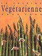 La Cuisine v�g�tarienne pour tous