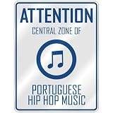 ATTENTION  CENTRAL ZONE OF PORTUGUESE HIP HOP  PARKING SIGN MUSIC