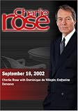 Charlie Rose with Dominique de Villepin; Catherine Deneuve (September 16, 2002)