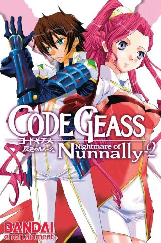 Code Geass: Nightmare Of Nunnally Volume 2 (Code Geass Lelouch of the Rebellion Queen)