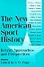 Book The New American Sport History: Recent Approaches and Perspectives (Sport and Society)
