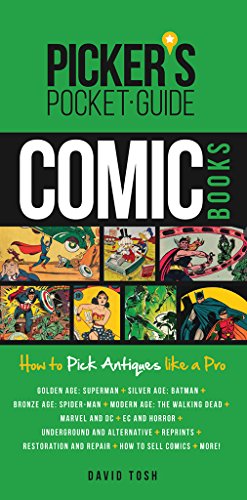 Picker's Pocket Guide - Comic Books: How to Pick Antiques Like a Pro (Picker's Pocket Guides), by David Tosh