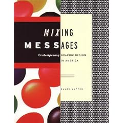 Mixing Messages: Graphic Design in Contemporary American Culture