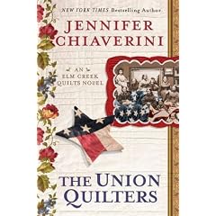 The Union Quilters: An Elm Creek Quilts Novel