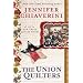 The Union Quilters: An Elm Creek Quilts Novel