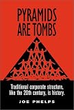 Pyramids Are Tombs