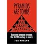 Pyramids Are Tombs