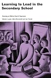 Learning to Lead in the Secondary School: Becoming an Effective Head of Department