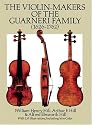 The Violin Makers of the Guarneri Family, 1626-1762