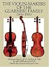 The Violin-Makers of the Guarneri Family (1626-1762)