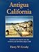 Antigua California: Mission and Colony on the Peninsular Frontier, 1697-1768 (University of Arizona Southwest Center Book)