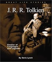 Great Life Stories: J.R.R. Tolkien: Creator of Languages and Legends