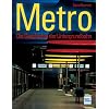 Metro: Die Geschichte der Untergrundbahn